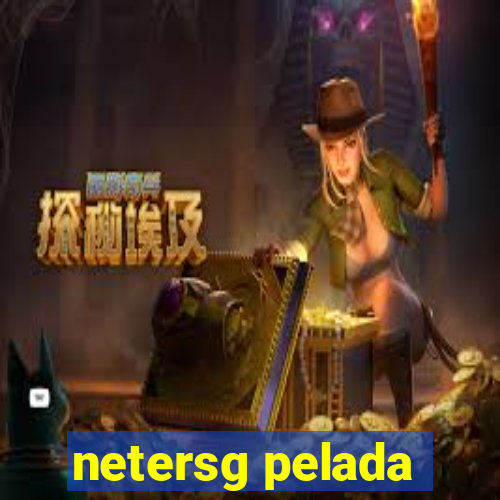 netersg pelada